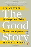 Book The Good Story: Exchanges on Truth, Fiction and Psychotherapy free