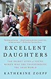 Book Excellent Daughters: The Secret Lives of Young Women Who Are Transforming the Arab World free