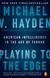 Book Playing to the Edge: American Intelligence in the Age of Terror free