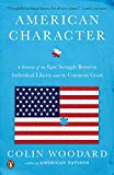 Book American Character: A History of the Epic Struggle Between Individual Liberty and the Common Good free