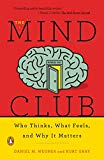 Book The Mind Club: Who Thinks, What Feels, and Why It Matters free