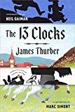 Book The 13 Clocks: (Penguin Classics Deluxe Edition) free