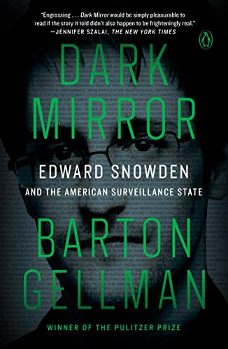 Book Dark Mirror: Edward Snowden and the American Surveillance State free