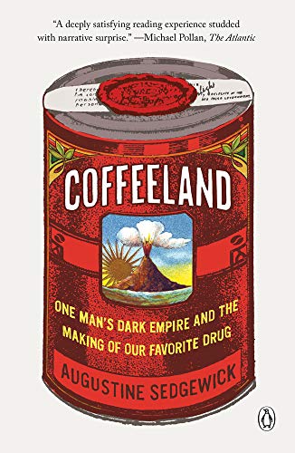 Book Coffeeland: One Man's Dark Empire and the Making of Our Favorite Drug free