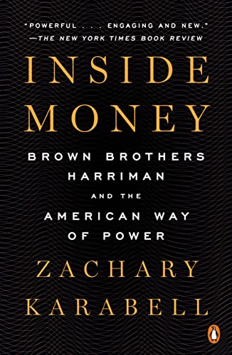 Book Inside Money: Brown Brothers Harriman and the American Way of Power free