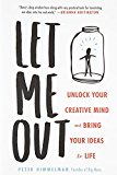 Book Let Me Out: Unlock Your Creative Mind and Bring Your Ideas to Life free