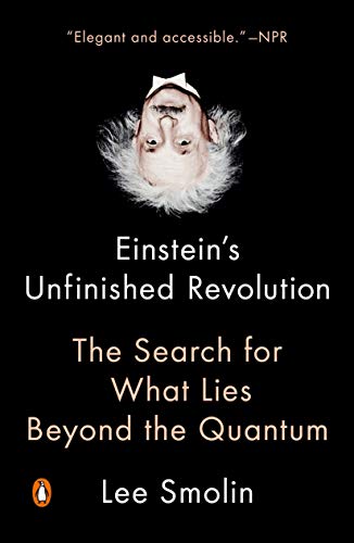 Book Einstein's Unfinished Revolution: The Search for What Lies Beyond the Quantum free
