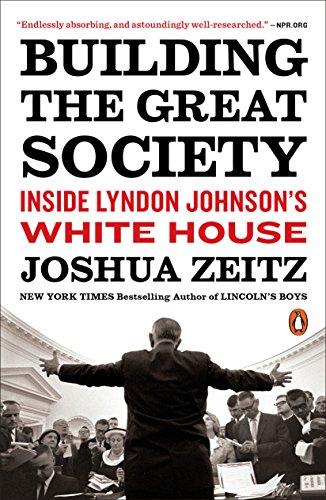 Book Building the Great Society: Inside Lyndon Johnson's White House free