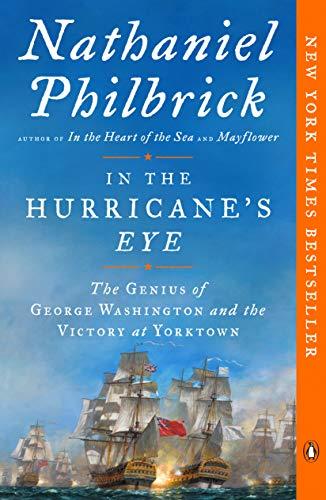 Book In the Hurricane's Eye: The Genius of George Washington and the Victory at Yorktown (The American Revolution Series) free