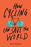 Book How Cycling Can Save the World free