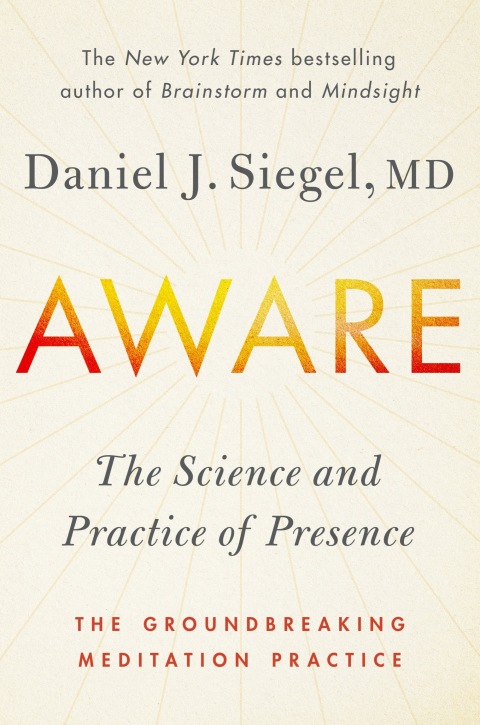 Book Aware: The Science and Practice of Presence--The Groundbreaking Meditation Practice free