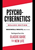 Book Psycho-Cybernetics Deluxe Edition: The Original Text of the Classic Guide to a New Life free