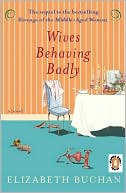 Book Wives Behaving Badly: A Novel free