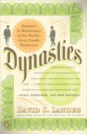 Book Dynasties: Fortunes and Misfortunes of the World's Great Family Businesses free