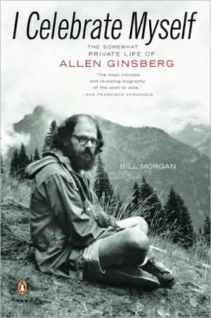 Book I Celebrate Myself: The Somewhat Private Life of Allen Ginsberg free