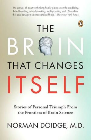 Book The Brain That Changes Itself: Stories of Personal Triumph from the Frontiers of Brain Science free