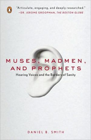 Book Muses, Madmen, and Prophets: Hearing Voices and the Borders of Sanity free