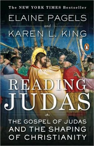 Book Reading Judas: The Gospel of Judas and the Shaping of Christianity free