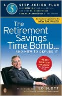 Book The Retirement Savings Time Bomb . . . and How to Defuse It: A Five-Step Action Plan for Protecting Your IRAs, 401(k)s, and Other RetirementPlans from Near Annihilation by the Taxman free