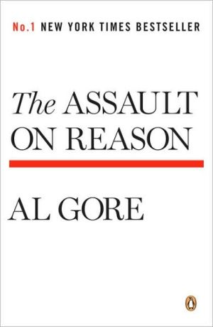 Book The Assault on Reason: Our Information Ecosystem, from the Age of Print to the Age of Trump free