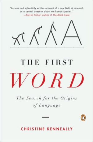 Book The First Word: The Search for the Origins of Language free