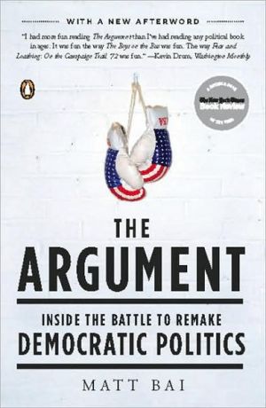 Book The Argument: Inside the Battle to Remake Democratic Politics free