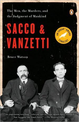 Book Sacco and Vanzetti: The Men, the Murders, and the Judgment of Mankind free