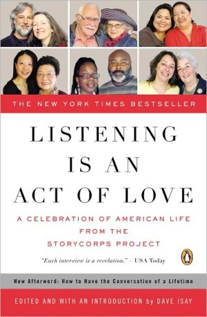 Book Listening Is an Act of Love: A Celebration of American Life from the StoryCorps Project (Penguin Books for English: Developmental) free