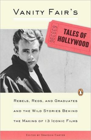Book Vanity Fair's Tales of Hollywood: Rebels, Reds, and Graduates and the Wild Stories Behind the Making of 13 Iconic Films free
