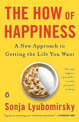 Book The How of Happiness: A New Approach to Getting the Life You Want free