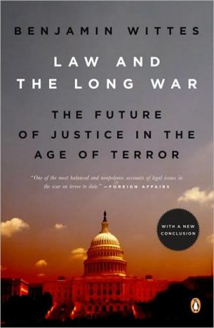 Book Law and the Long War: The Future of Justice in the Age of Terror free