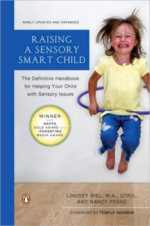 Book Raising a Sensory Smart Child: The Definitive Handbook for Helping Your Child with Sensory Processing Issues, Revised and Updated Edition free