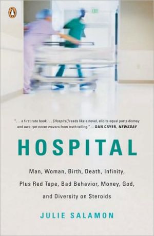 Book Hospital: Man, Woman, Birth, Death, Infinity, Plus Red Tape, Bad Behavior, Money, God, and Diversity on Steroids free