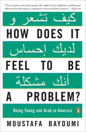 Book How Does It Feel to Be a Problem?: Being Young and Arab in America free