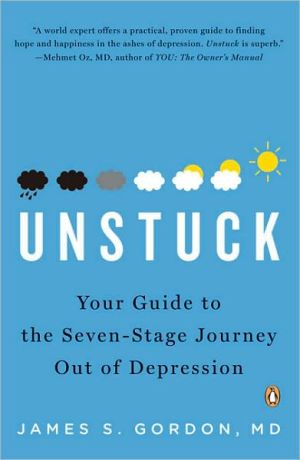 Book Unstuck: Your Guide to the Seven-Stage Journey Out of Depression free