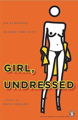 Book Girl, Undressed: On Stripping in New York City free