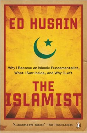 Book The Islamist: Why I Became an Islamic Fundamentalist, What I Saw Inside, and Why I Left free