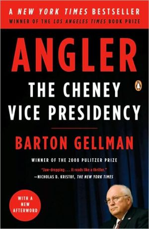 Book Angler: The Cheney Vice Presidency free
