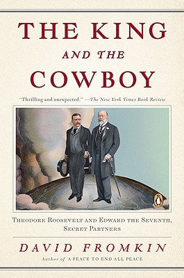 Book The King and the Cowboy: Theodore Roosevelt and Edward the Seventh, Secret Partners free