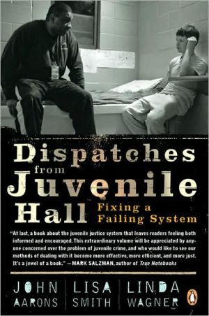 Book Dispatches from Juvenile Hall: Fixing a Failing System free