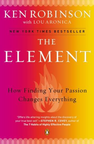 Book The Element: How Finding Your Passion Changes Everything free