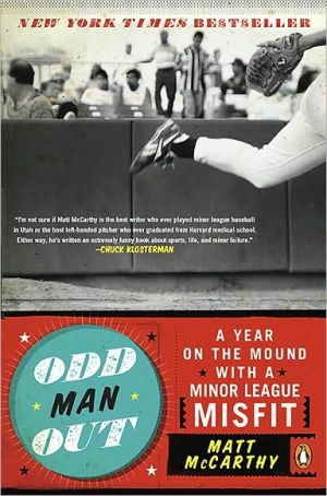 Book Odd Man Out: A Year on the Mound with a Minor League Misfit free