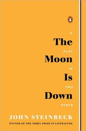 Book The Moon Is Down: A Play in Two Parts free