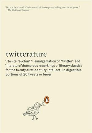 Book Twitterature: The World's Greatest Books in Twenty Tweets or Less free