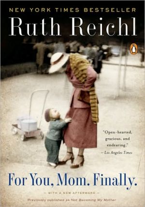 Book For You, Mom. Finally.: Previously published as Not Becoming My Mother free