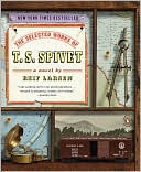 Book The Selected Works of T.S. Spivet free