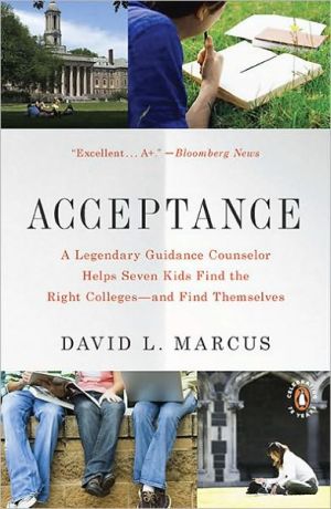 Book Acceptance: A Legendary Guidance Counselor Helps Seven Kids Find the Right Colleges--and Find Themselves free