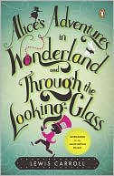 Book Alice's Adventures in Wonderland and Through the Looking-Glass free