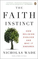Book The Faith Instinct: How Religion Evolved and Why It Endures free