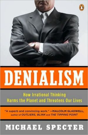 Book Denialism: How Irrational Thinking Harms the Planet and Threatens Our Lives free